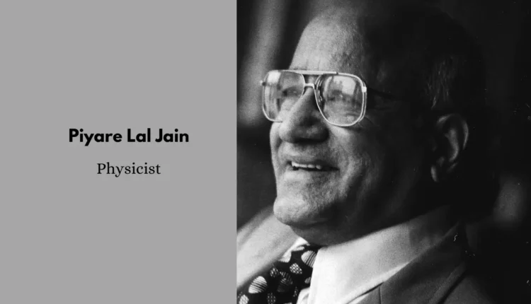 NRI Today - Piyare Lal Jain: A Pioneer in Particle Physics