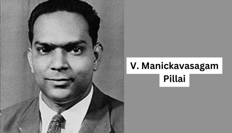 NRI Today - V. Manickavasagam Pillai: Visionary Leader of the Malaysian Indian Congress